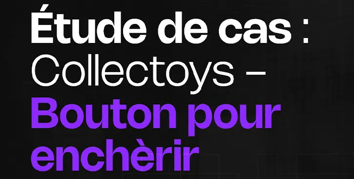 Étude de cas : Collectoys - Bouton pour enchérir