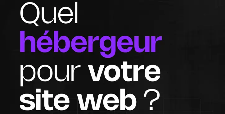 Quel hébergeur pour votre site web ?