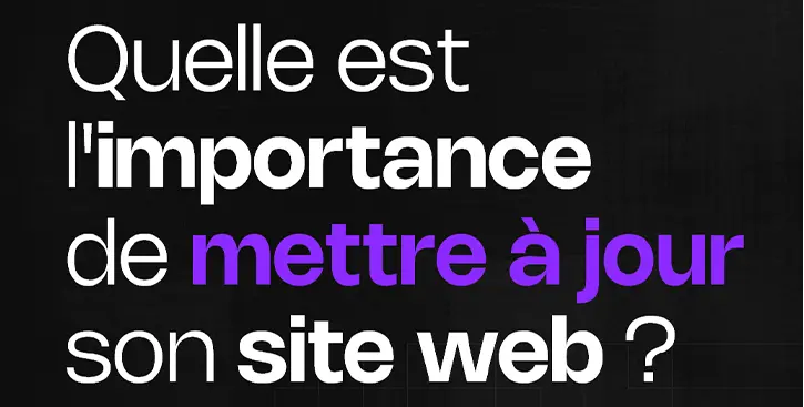 🛠️ Quelle est l’importance de mettre à jour son site web ?