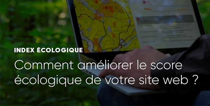 Comment améliorer le score écologique de votre site web ?